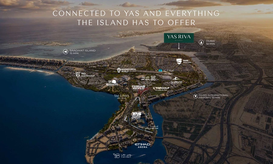 Yas Riva Reserve location map showing Yas Island landmarks and travel times to Zayed International Airport, Saadiyat Island and Dubai.